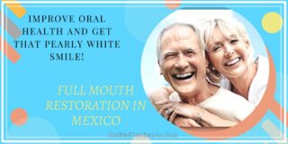 Full Mouth Reconstruction in Mexico